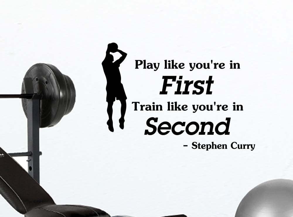 Play like you're in first train like you're in second. office classroom motivational inspirational quote family love vinyl saying Stephen Curry wall art lettering sign room decor